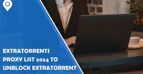 ExtraTorrents Proxy List 2024: Unblock Extratorrents .